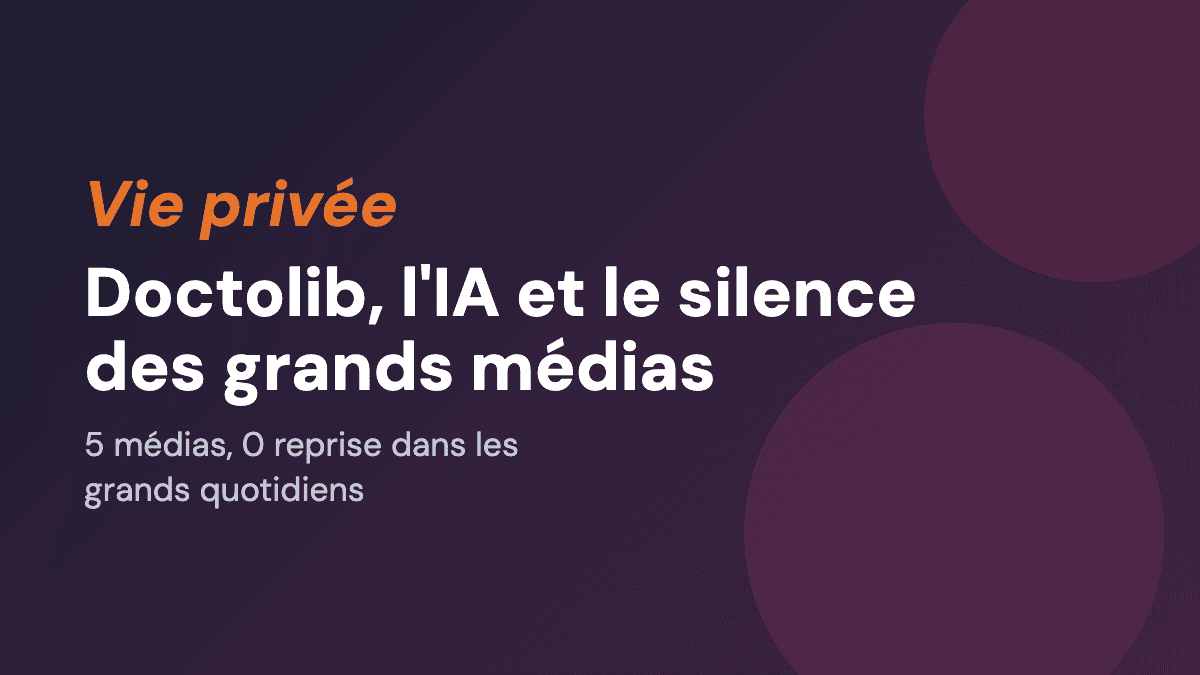 Doctolib, l'IA et le silence des grands médias
