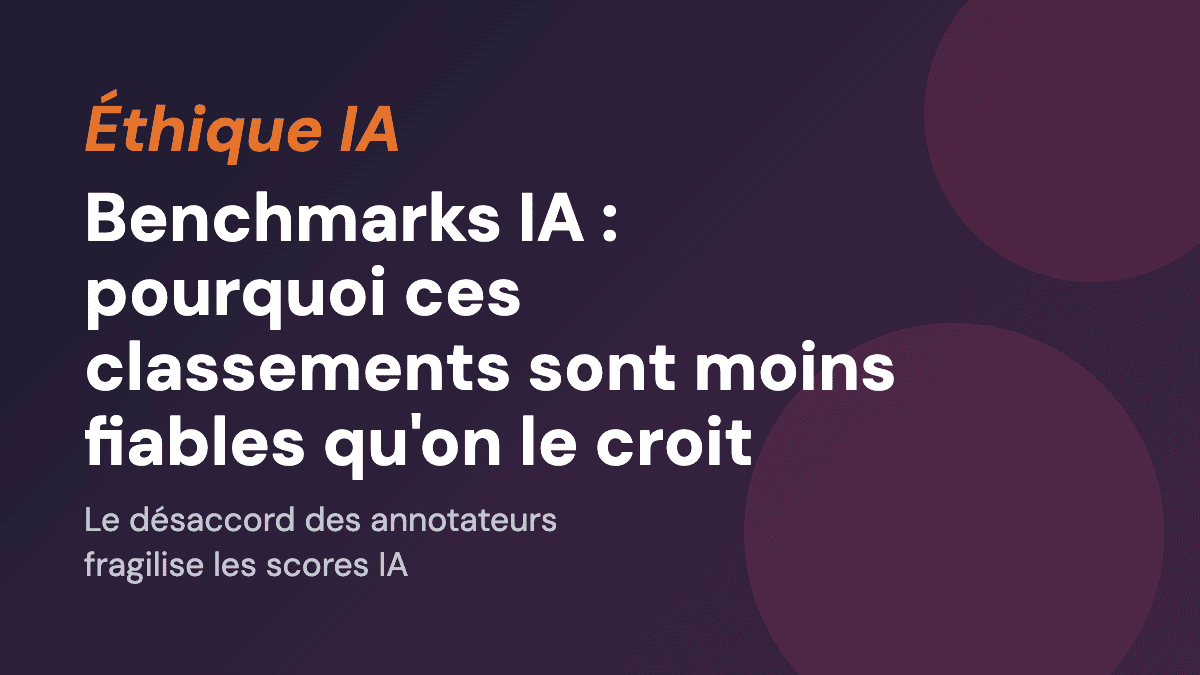 Benchmarks IA : pourquoi ces classements sont moins fiables qu'on le croit