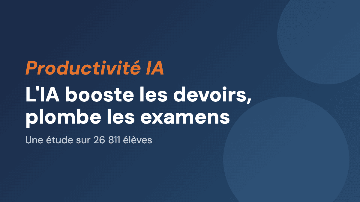 L'IA booste les devoirs, plombe les examens