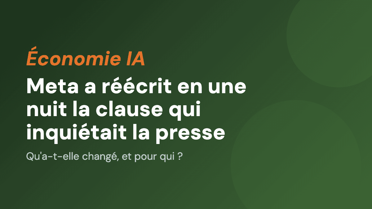 Meta a réécrit en une nuit la clause qui inquiétait la presse
