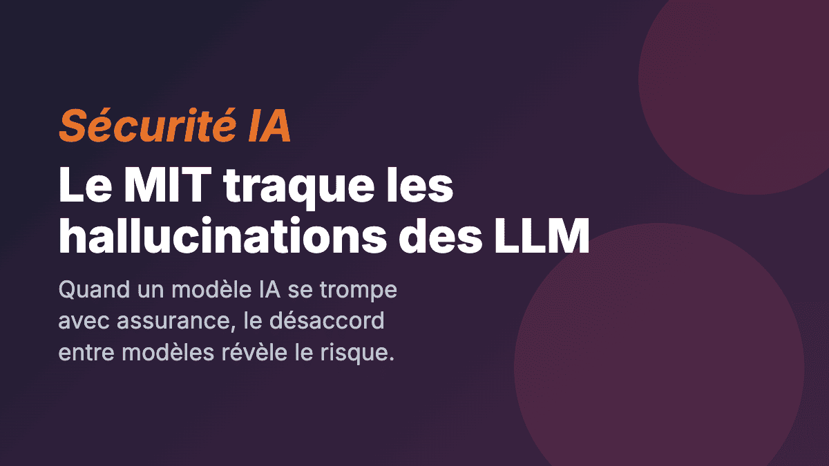 Le MIT traque les hallucinations des LLM