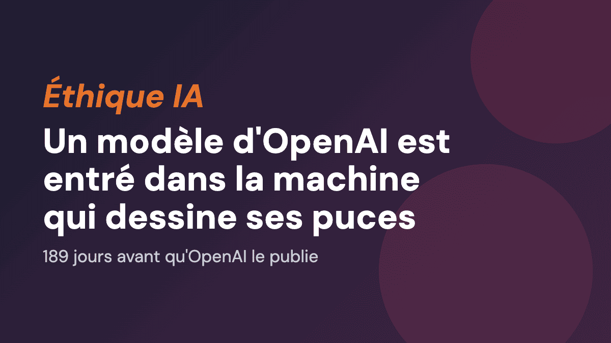 Un modèle d'OpenAI est entré dans la machine qui dessine ses puces