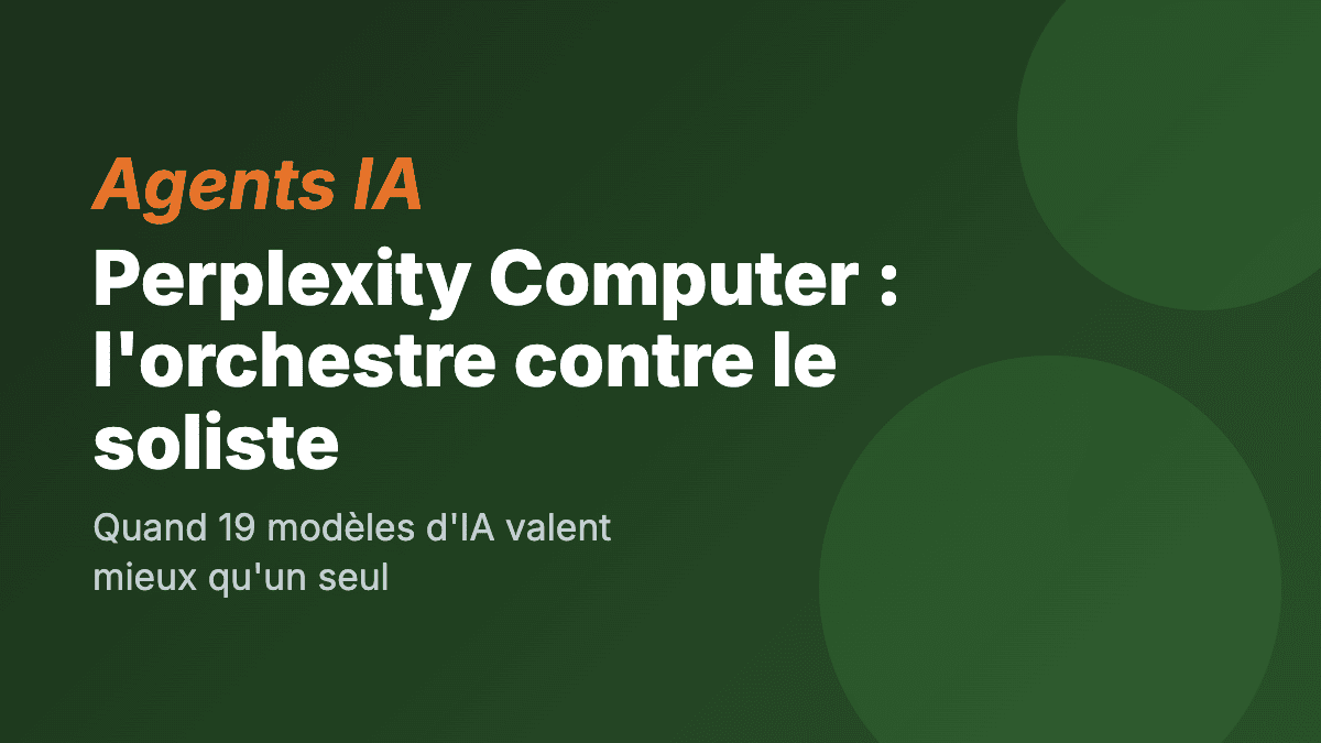 Perplexity Computer : et si l'avenir de l'IA, c'était de ne pas choisir ?
