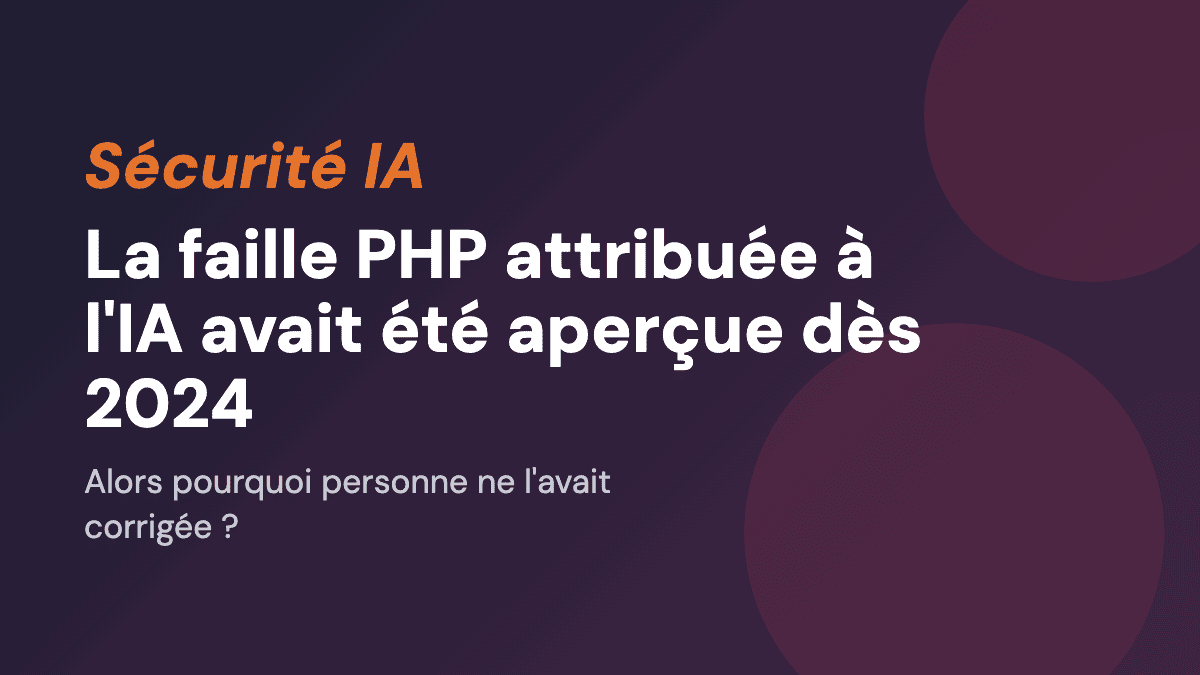 La faille PHP attribuée à l'IA avait été aperçue dès 2024
