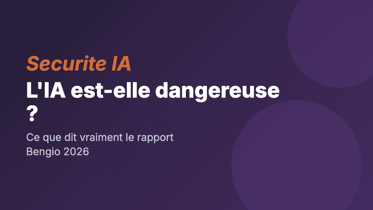 L'IA est-elle dangereuse ? Ce que dit vraiment le rapport Bengio 2026