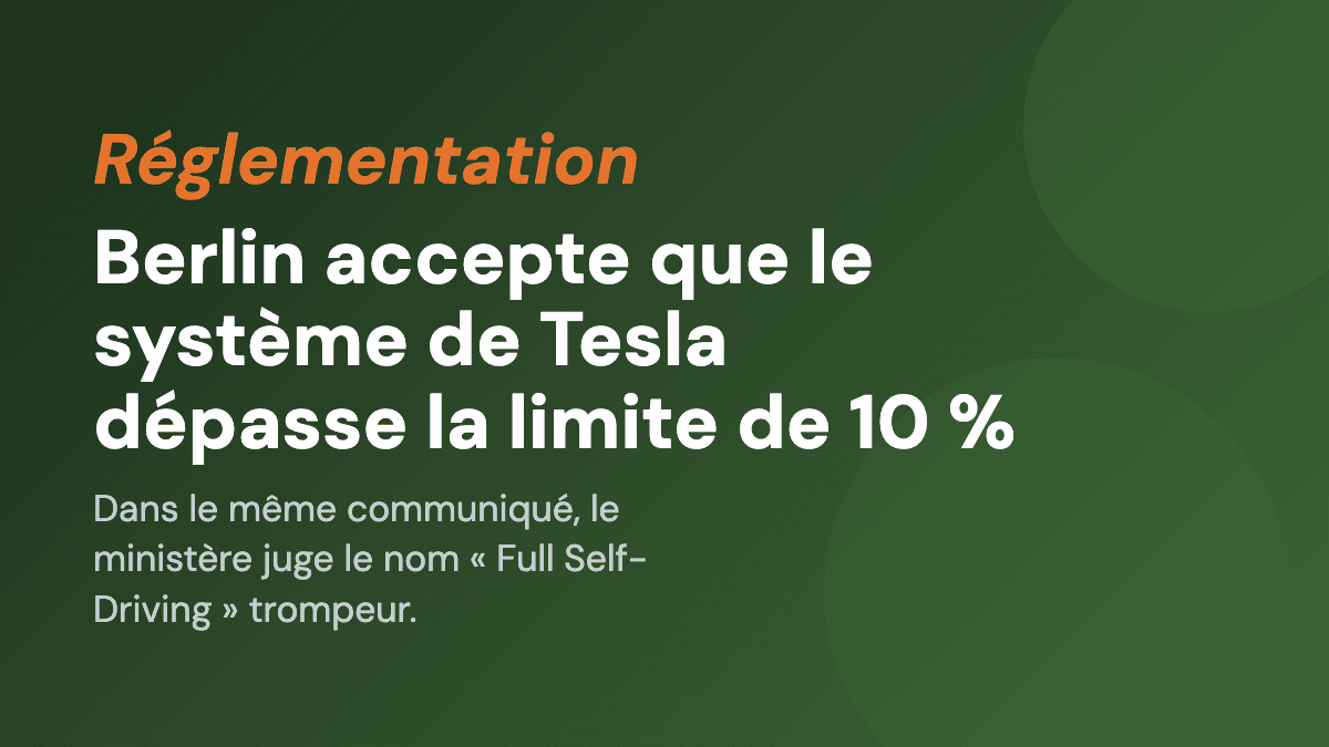 Berlin accepte que le système de Tesla dépasse la limite de 10 %